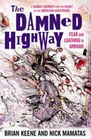 The Damned Highway: Fear and Loathing in Arkham 1595826858 Book Cover