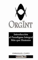 Orgint- Introducción al paradigma integral más que humano 1506003850 Book Cover