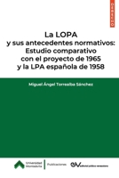 La LOPA y sus antecedentes normativos: Estudio comparativo con el proyecto de 1965 y la LPA española de 1958 (Spanish Edition) 9806769538 Book Cover