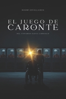El juego de Caronte (Spanish Edition) B0H6VQGPY3 Book Cover