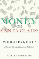 Money or Santa Claus: Which is Real?: A Special Theory of Economic Relativity 1092642919 Book Cover