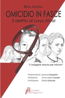 OMICIDIO IN FASCE - Il delitto di Lorys stival: L'indagine minuto per minuto B0BN7PD22W Book Cover