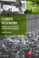 Climate Hegemony: Confronting the Politics of Environmental Impasse (Rgs-Ibg Book) 1911712632 Book Cover