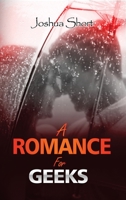 A Romance For Geeks 1804347876 Book Cover