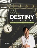 My Destiny Is Calling: A 6-week Interactive Workbook 171869332X Book Cover