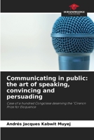 Communicating in public: the art of speaking, convincing and persuading 6204115138 Book Cover