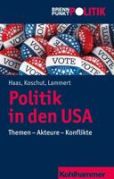 Politik in Den USA: Institutionen - Akteure - Themen 3170306898 Book Cover