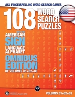 108 Word Search Puzzles with the American Sign Language Alphabet, Volume 04 (Bundle Volumes 01+02+03): ASL Fingerspelling Word Search Games 386469020X Book Cover