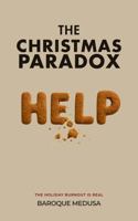 The Christmas Paradox: The Holiday Burnout is Real B0FZS7LKNY Book Cover