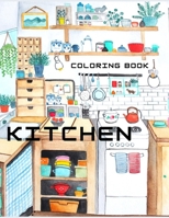kitchen coloring book: Coloring book for Kids and Adults B09S5ZND8R Book Cover