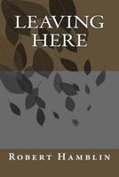 Leaving Here 172757723X Book Cover