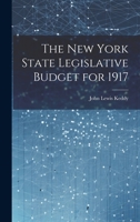 The New York State Legislative Budget for 1917 1022762567 Book Cover