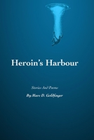 Heroin's Harbour 1794730125 Book Cover