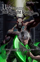 UpStream: The Knight Rising — Volume 1 B0FZBCH5YN Book Cover