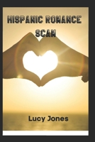 Hispanic Romance Scam: Novel B0BMSP3GSF Book Cover