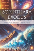Sorinthara: Exodus: A Spiritual Reimagining of Exodus (Sorinthara: Old Testament) B0DTQ7PJFF Book Cover
