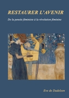 Restaurer l'avenir (French Edition) B08JJPQVLP Book Cover