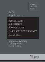 American Criminal Procedure: Cases and Commentary, 11th, 2021 Supplement 1647088852 Book Cover