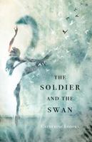 The Soldier and the Swan: A Novel B0H29PPBPH Book Cover