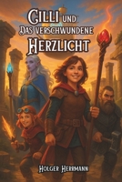 Cilli und das verschwundene Herzlicht: Ein märchenhaftes Abenteuer in Londaria (German Edition) B0F9XZHCYF Book Cover