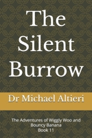 The Silent Burrow: The Adventures of Wiggly Woo and Bouncy Banana Book 11 B0GMPRRTH3 Book Cover