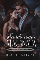 Acordo com o Magnata: Bilionários Turcos - Livro 2 (Portuguese Edition) B0C1J1XPF8 Book Cover
