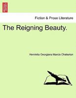 The Reigning Beauty. VOL. III. 1241379084 Book Cover