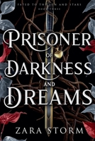Prisoner of Darkness and Dreams B0FSVK6NF8 Book Cover