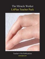 The Miracle Worker LitPlan Teacher Pack (Print Copy) 1602492085 Book Cover
