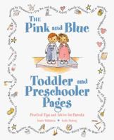 The Pink and Blue Toddler and Preschooler Pages: Practical Tips and Advice for Parents 0809227908 Book Cover