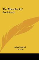 The Miracles of Antichrist the Miracles of Antichrist 1161470980 Book Cover