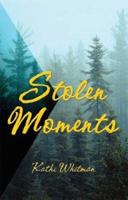 Stolen Moments 1592867235 Book Cover
