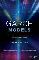 Garch Models: Structure, Statistical Inference and Financial Applications 1119313570 Book Cover
