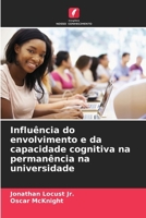 Influência do envolvimento e da capacidade cognitiva na permanência na universidade (Portuguese Edition) 6209832245 Book Cover