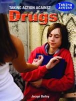 Taking Action Against Drugs 1435854926 Book Cover