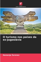 O turismo nos países da ex-Jugoslávia (Portuguese Edition) 6203599417 Book Cover