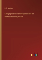 Eenige proeven van Boegineesche en Makassaarsche poëzie 356344675X Book Cover
