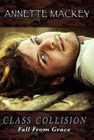 Class Collision: Fall from Grace 098361041X Book Cover