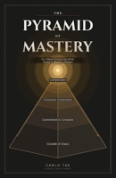 The Pyramid of Mastery: For Those Feeling Lost While Trying to Master a Domain 1048302776 Book Cover