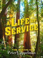 A Life of Service: The Poems of Peter Coppelman 173741841X Book Cover