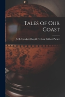 Tales of Our Coast 1018273867 Book Cover