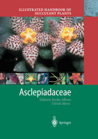 Illustrated Handbook of Succulent Plants: Asclepiadaceae 3540419640 Book Cover
