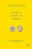 Unequal Ageing in Europe: Women's Independence and Pensions 1137384093 Book Cover