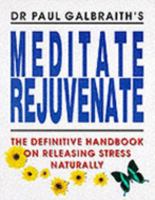 Meditate Rejuvenate 981008126X Book Cover