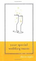 Your Special Wedding Toasts 1402202687 Book Cover