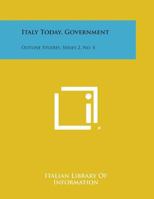 Italy Today, Government: Outline Studies, Series 2, No. 4 1258676982 Book Cover