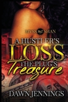 A Hustler's Loss, The Plug's Treasure 1708403132 Book Cover