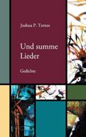 Und summe Lieder: Gedichte 3848253097 Book Cover