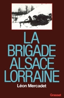 La brigade Alsace-Lorraine 2246308119 Book Cover