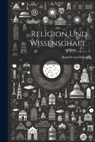 Religion und Wissenschaft. 1021774944 Book Cover